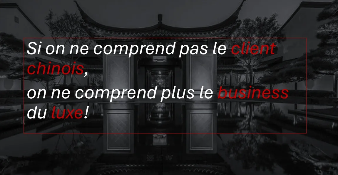 Le business du luxe et le client chinois