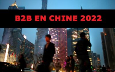 Le Marketing B2B en Chine en 2022